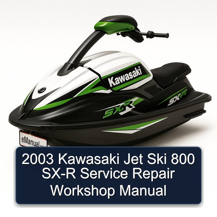 2003 Kawasaki Jet Ski 800 SX-R Service Repair Workshop Manual PDF