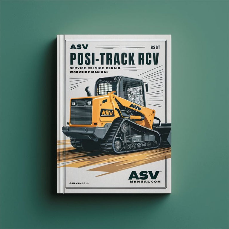 ASV Posi-Track RCV Track Loader Service Repair Workshop Manual PDF