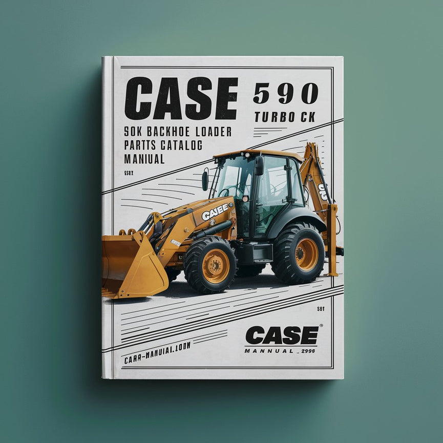 CASE 590 Turbo CK Backhoe Loader Parts Catalog Manual PDF Download