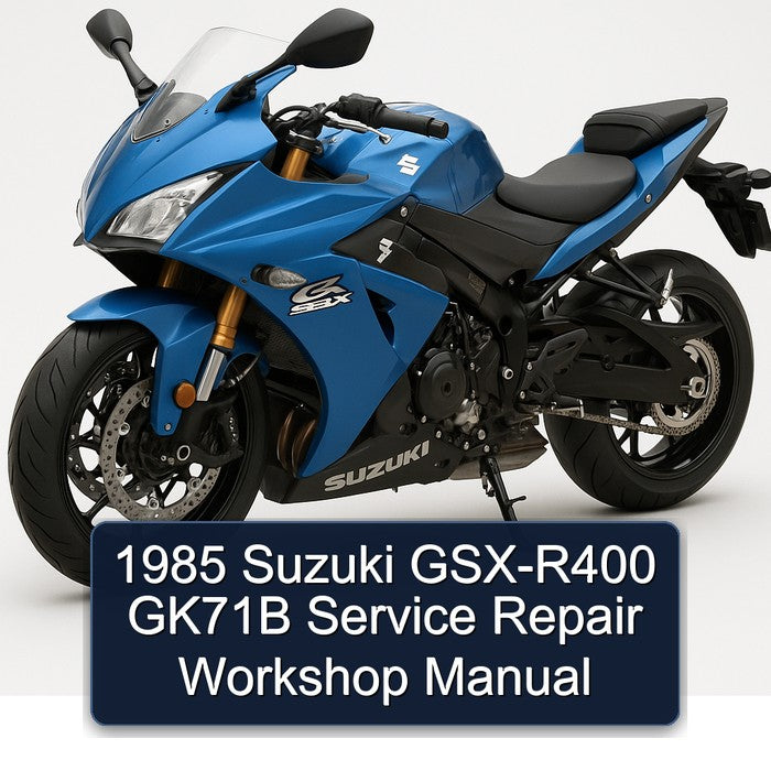 1985 Suzuki GSX Series GSX-R400 GK71B Service Repair Workshop Manual PDF