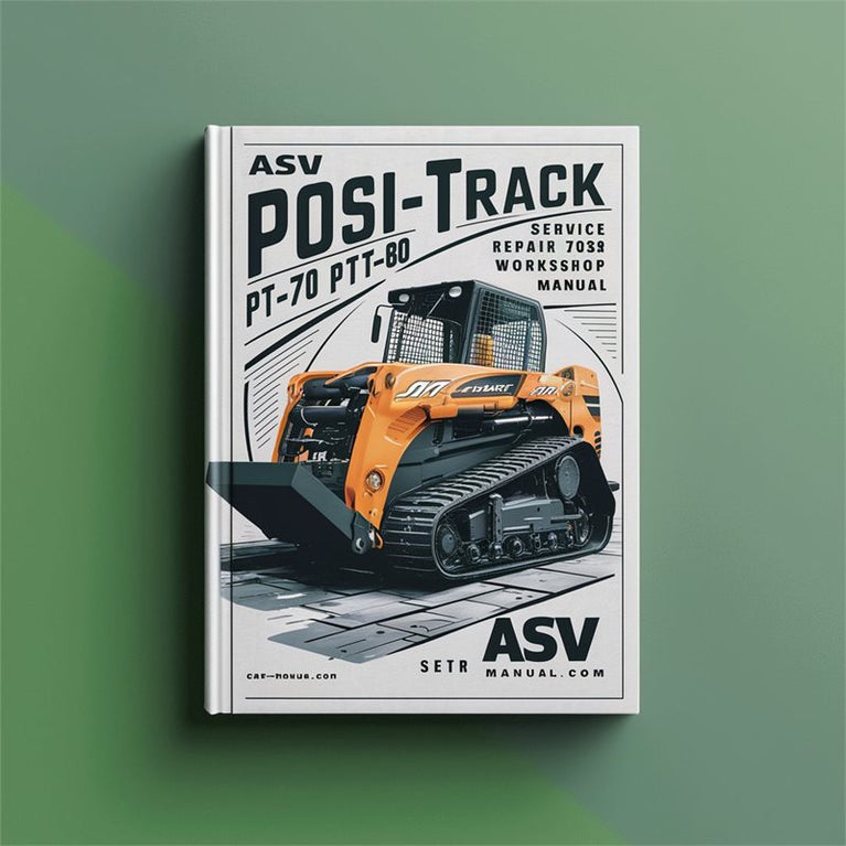 ASV Posi-Track PT-70 PT-80 Track Loader Service Repair Workshop Manual PDF