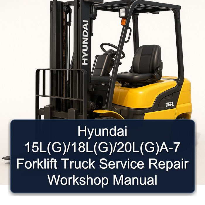 Hyundai 15l(g)/18l(g)/20l(g) -7 Forklift Truck 15L(G 18L(G 20L(G)A Service Repair Workshop Manual PDF