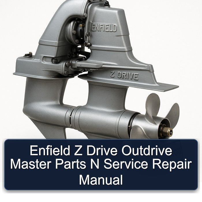 Enfield Z Drive Outdrive Master Parts N Service Repair Workshop Manual PDF