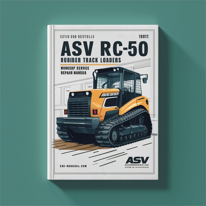ASV RC-50 Rubber Track Loaders Service Repair Workshop Manual PDF