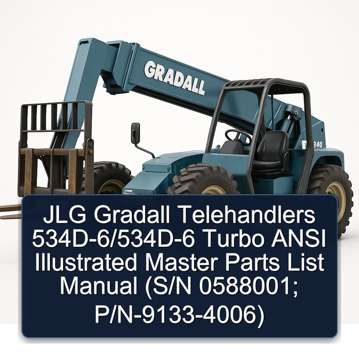 JLG Gradall Telehandlers 534d-6/534d-6 Turbo Ansi Illustrated Master (s/n 0588001; P/n-9133-4006) Parts Catalog PDF