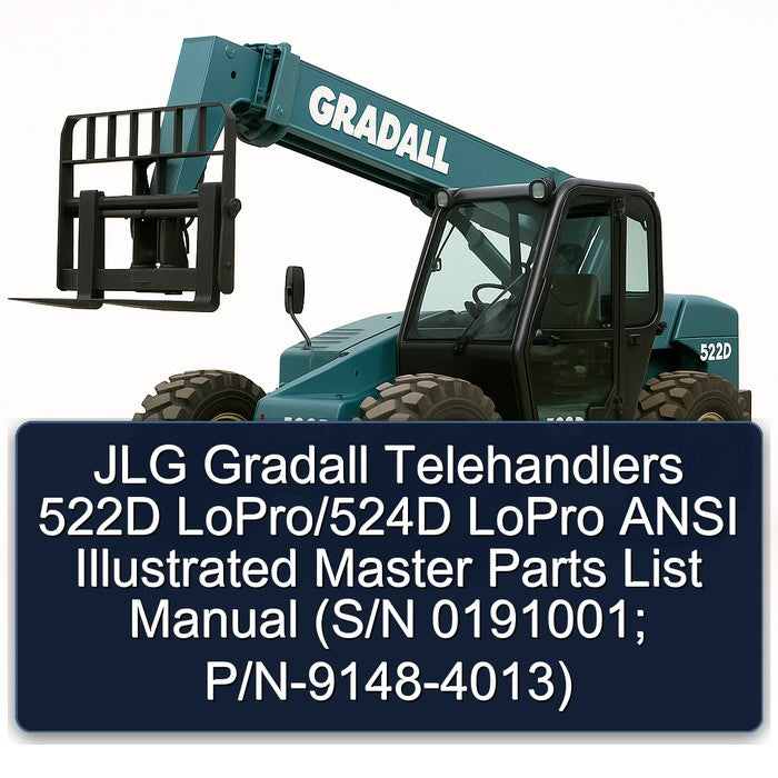 JLG Gradall Telehandlers 522D Lopro/524d Lopro Ansi Illustrated Master (s/n 0191001; P/n-9148-4013) Parts Catalog PDF