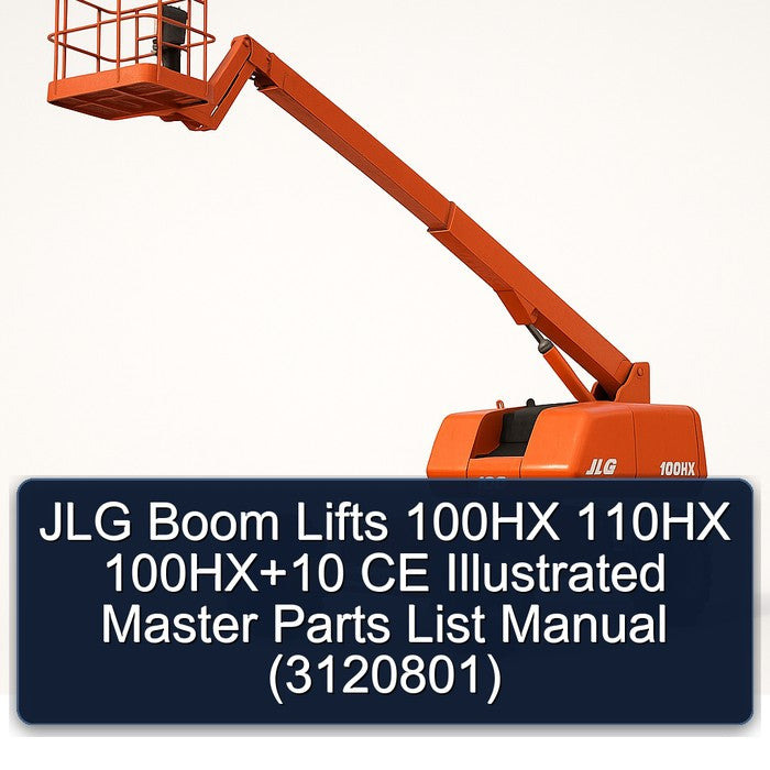 JLG Boom Lifts 100HX 110HX 10 CE Illustrated Master (3120801) Parts Catalog PDF