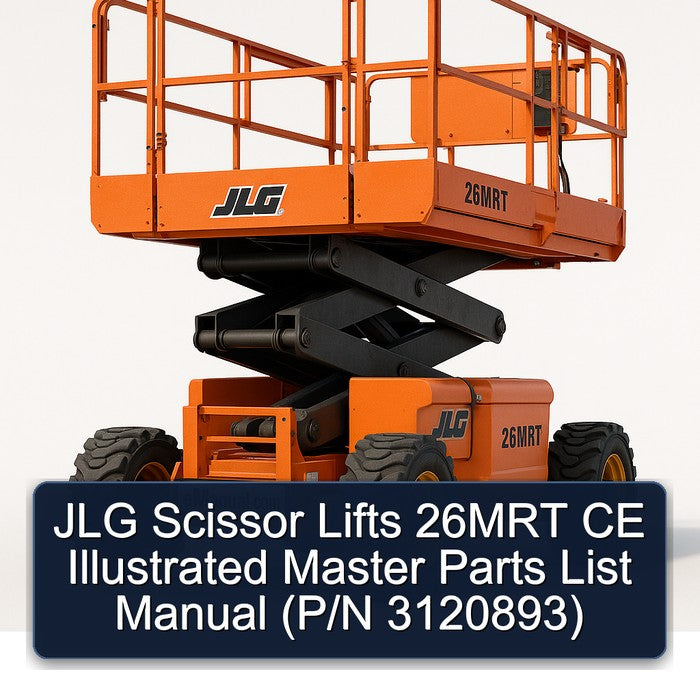 JLG Scissor Lifts 26MRT CE Illustrated Master (p/n 3120893) Parts Catalog PDF