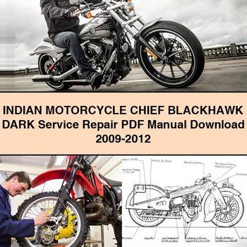 2009-2012 Indian Chief Motorcycle Blackhawk Dark Service Repair Workshop Manual PDF