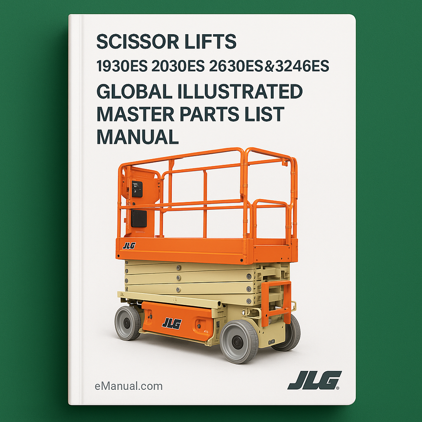 JLG Scissor Lifts 1930ES 2030ES 2630ES 2646ES&3246ES Global Illustrated Master Parts List Manual (P/N 3121248)