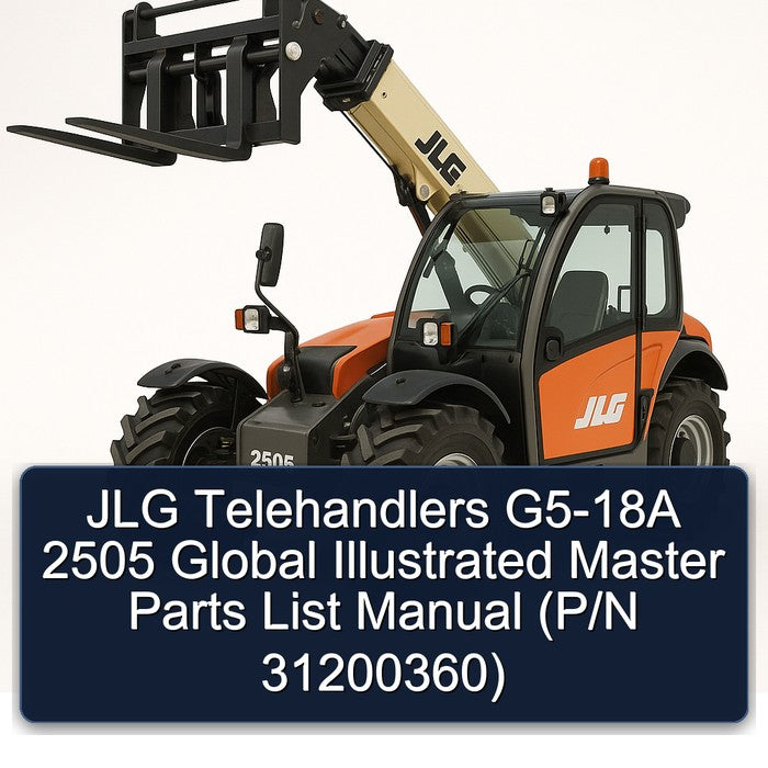 JLG Telehandlers G5-18A 2505 Global Illustrated Master (p/n 31200360) Parts Catalog PDF