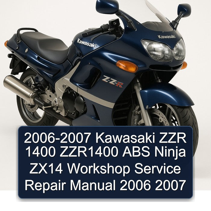 2006-2007 Kawasaki Ninja ZZR 1400 ZZR1400 ABS ZX14 Service Repair Workshop Manual PDF