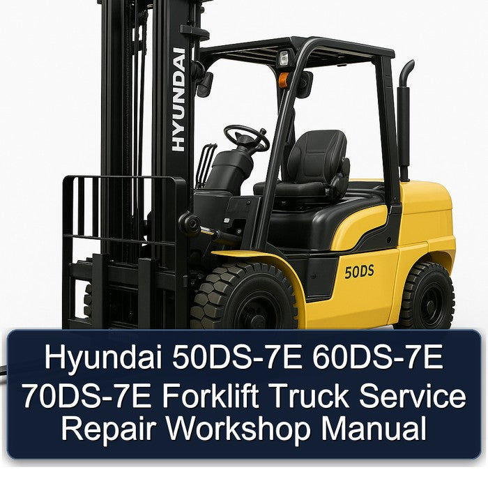 Hyundai 50DS-7E 60DS-7E 70DS-7E Forklift Truck Service Repair Workshop Manual PDF