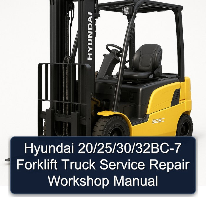 Hyundai 20/25/30/32bc-7 Forklift Truck Service Repair Workshop Manual PDF
