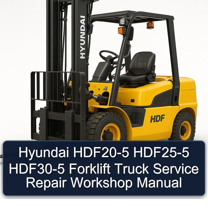 Hyundai HDF20-5 HDF25-5 HDF30-5 Forklift Truck Service Repair Workshop Manual PDF