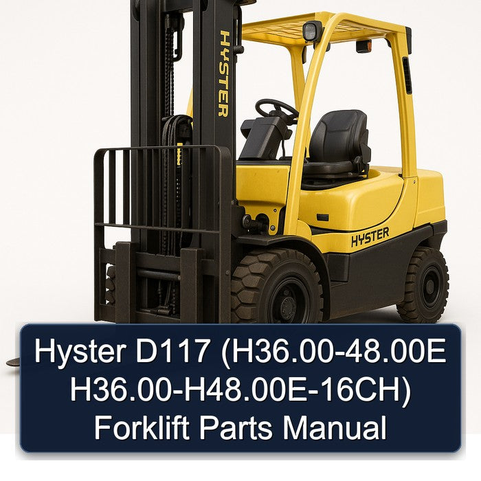 Hyster D117 (h36. .00e H36.00-h48.00e-16ch) Forklift 48.00E 16CH Parts Catalog PDF