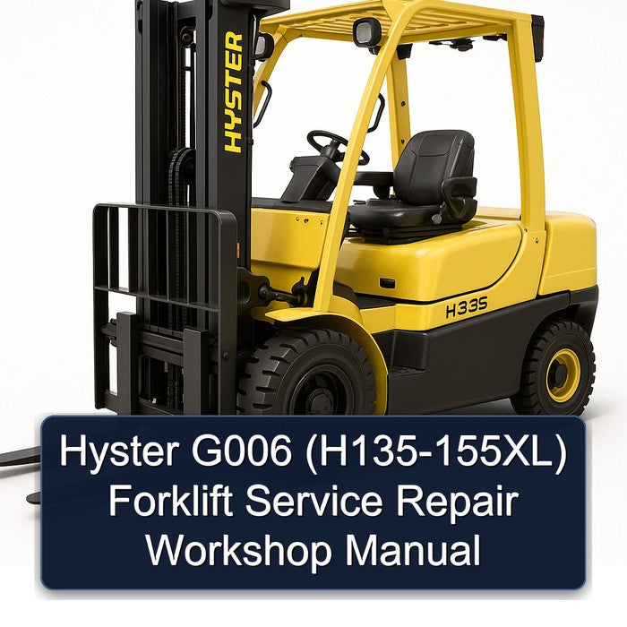 Hyster G006 (H135-155XL) Forklift H135 155XL Service Repair Workshop Manual PDF
