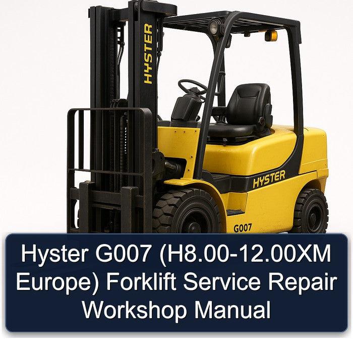 2000-2012 Hyster G007 (h8. .00xm Europe) Forklift H8.00 12.00XM Europe Service Repair Workshop Manual PDF