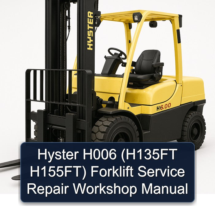 Hyster H006 (h135ft H155ft) Forklift H135FT H155FT Service Repair Workshop Manual PDF
