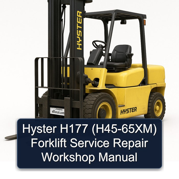 Hyster H177 (H45-65XM) Forklift H45 65XM Service Repair Workshop Manual PDF