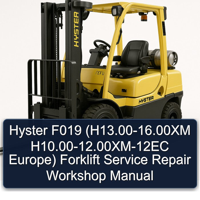 2000-2016 Hyster F019 (h13. .00xm H10. .00xm-12ec Europe) Forklift H13.00 16.00XM H10.00 12.00XM Europe Service Repair Workshop Manual PDF