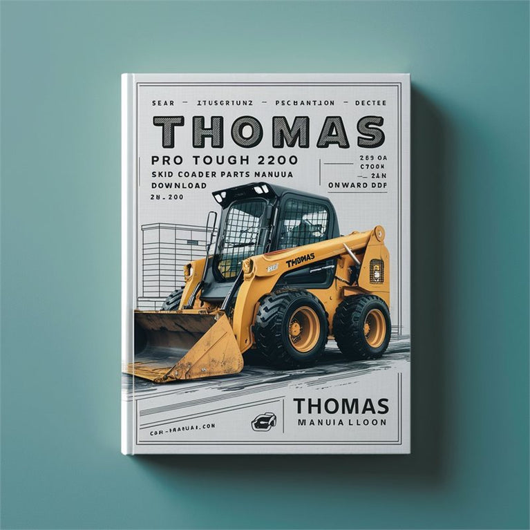 Thomas T-225 Pro Tough 2200 Skid Steer Loader Parts SN Lp000101-onward Catalog PDF