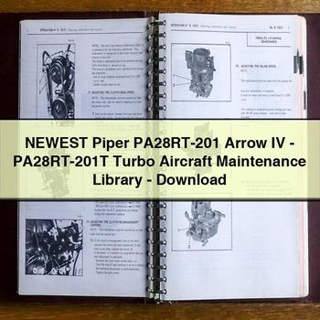 Newest Piper Pa28rt-201 Arrow Iv-pa28rt-201t Turbo Aircraft Library Service Repair Workshop Manual PDF