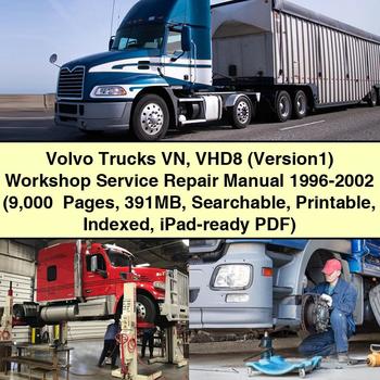 Volvo Trucks VN VHD8 (Version1) Workshop Service Repair Manual 1996-2002 (9 000+ Pages 391MB Searchable  Indexed iPad-ready PDF) Download