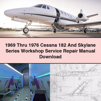 1969 Thru 1976 Cessna 182 And Skylane Series Workshop Service Repair Manual