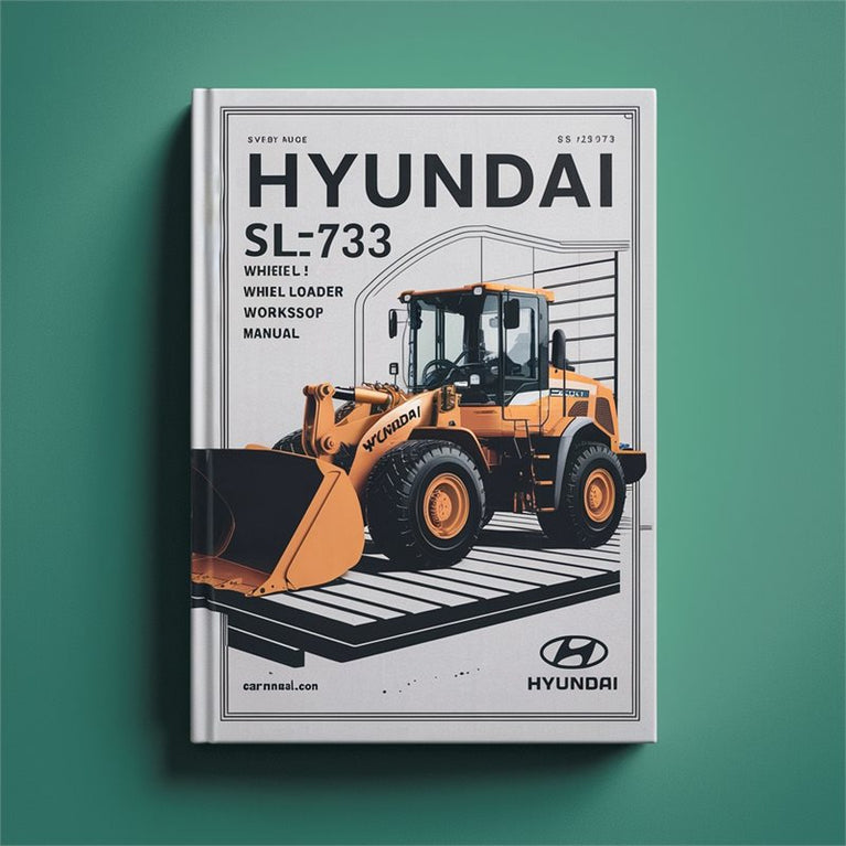 Hyundai SL733 Wheel Loader Service Repair Workshop Manual PDF
