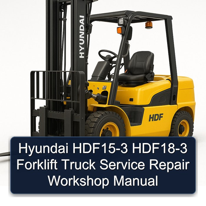 Hyundai HDF15-3 HDF18-3 Forklift Truck Service Repair Workshop Manual PDF