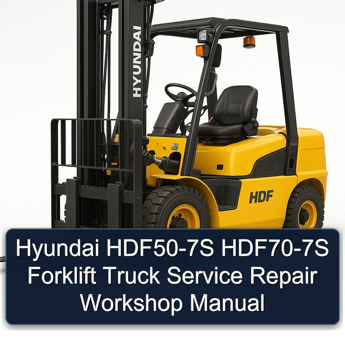 Hyundai HDF50-7S HDF70-7S Forklift Truck Service Repair Workshop Manual PDF