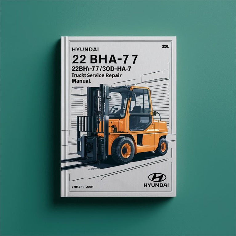 Hyundai 22bha-7/25bha-7/30bha-7 Forklift Truck Service Repair Workshop Manual PDF