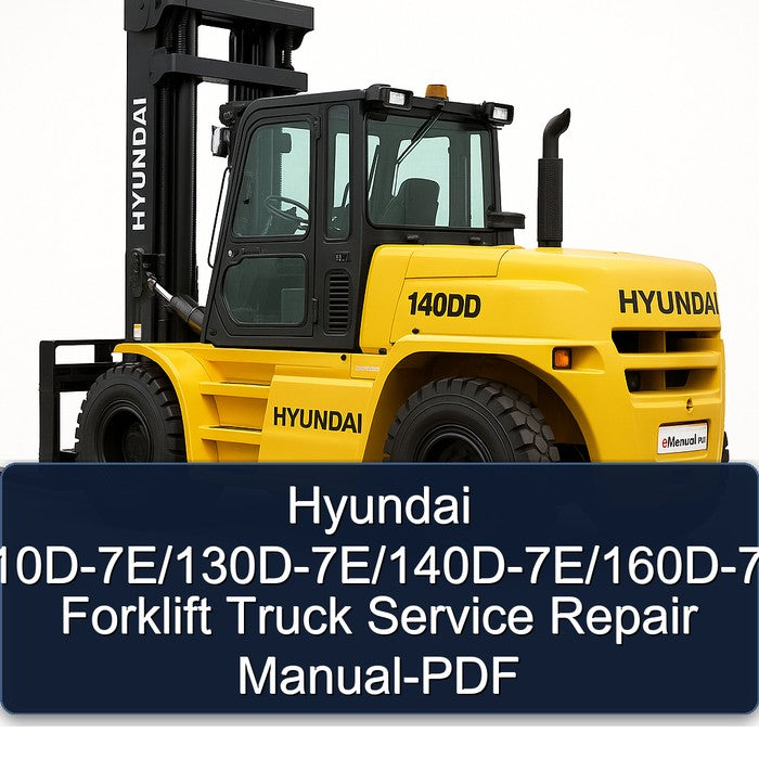 Hyundai 110d-7e/130d-7e/140d-7e/160d-7e Forklift Truck Service Repair Workshop Manual PDF