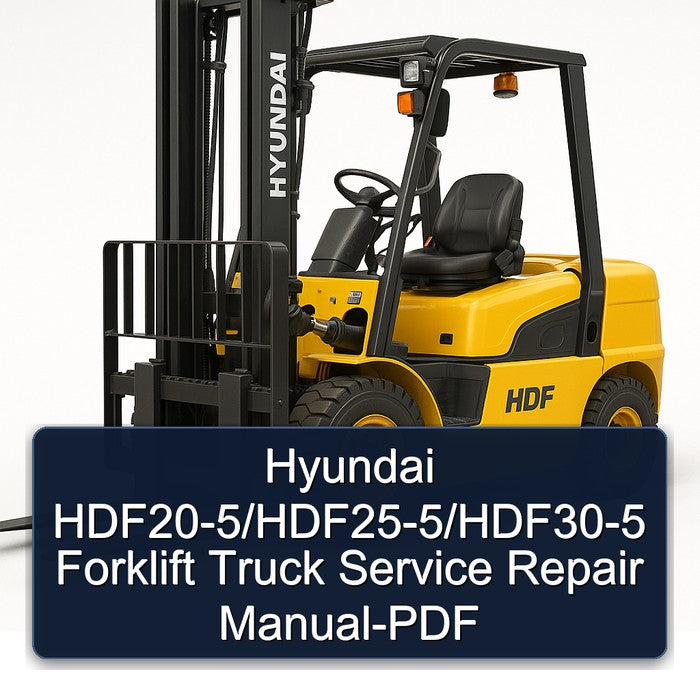 Hyundai Hdf20-5/hdf25-5/hdf30-5 Forklift Truck Service Repair Workshop Manual PDF