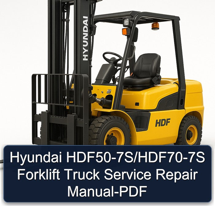 Hyundai Hdf50-7s/hdf70-7s Forklift Truck Service Repair Workshop Manual PDF