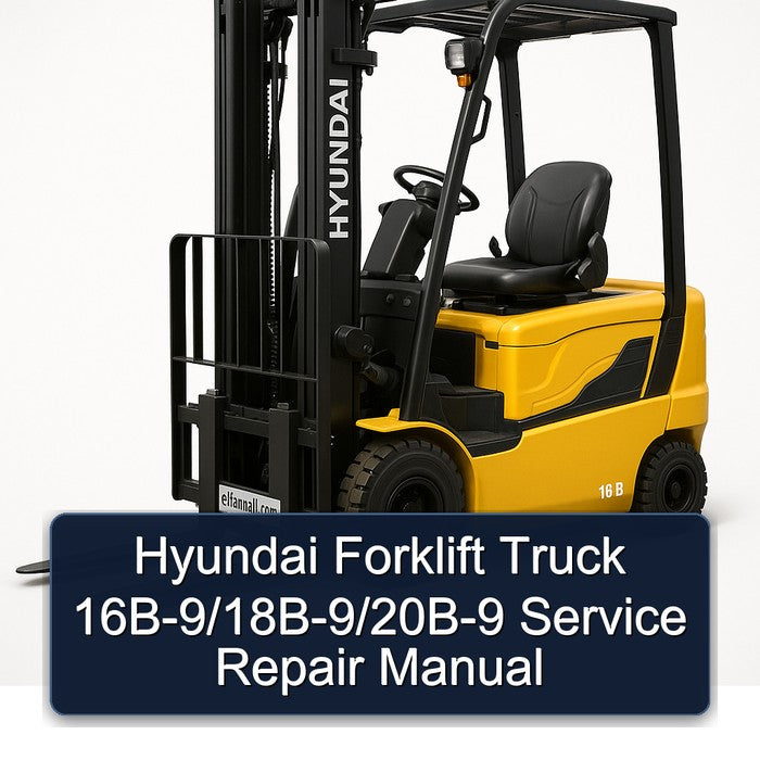 Hyundai Forklift Truck 16b-9/18b-9/20b-9 Service Repair Workshop Manual PDF