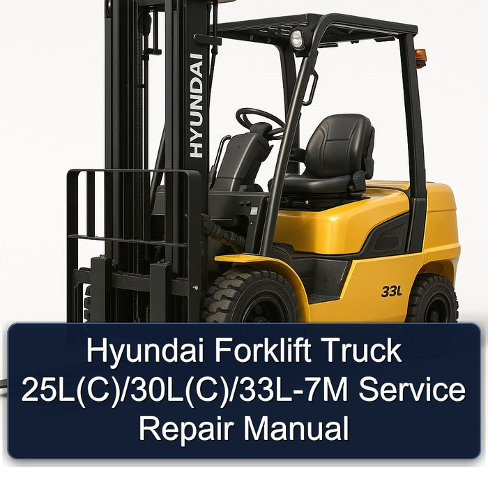 Hyundai Forklift Truck 25l(c)/30l(c)/33l-7m 25L(C 30L(C Service Repair Workshop Manual PDF