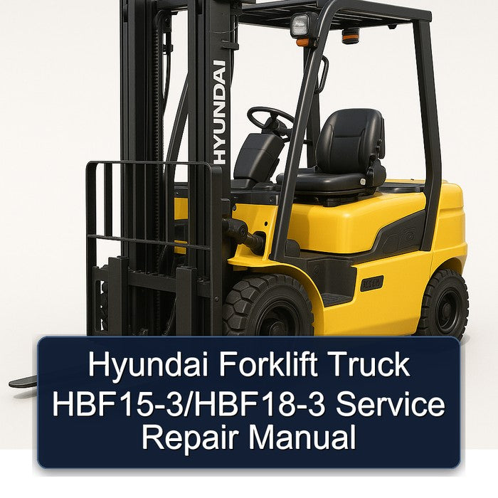 Hyundai Forklift Truck Hbf15-3/hbf18-3 Service Repair Workshop Manual PDF