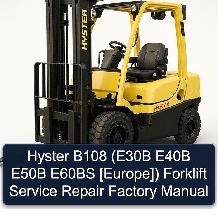 Hyster B108 (e30b E40B E50B E60BS [europe]) Forklift Service Repair Workshop Manual PDF