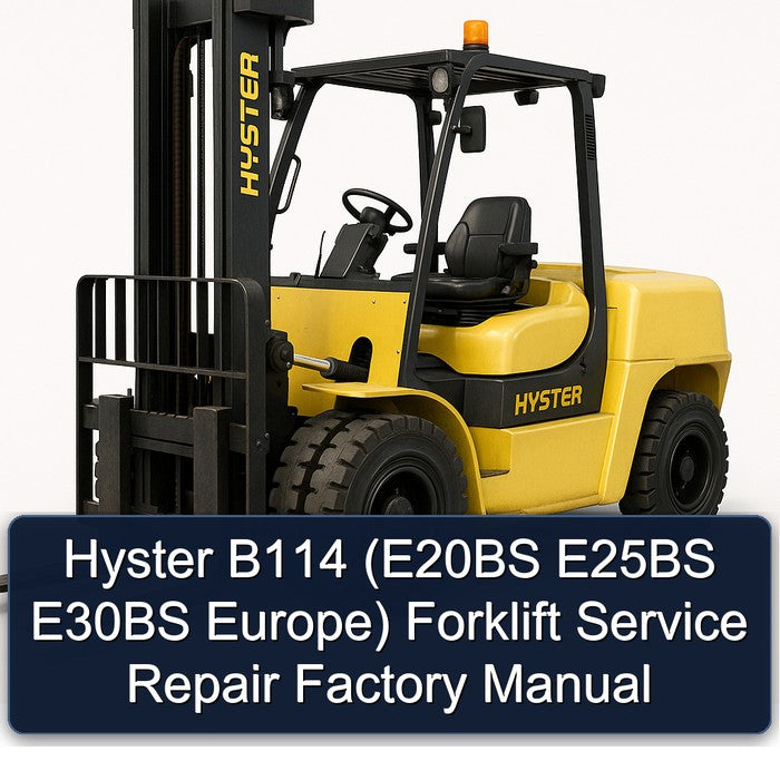Hyster B114 (e20bs E25BS E30BS Europe) Forklift Service Repair Workshop Manual PDF