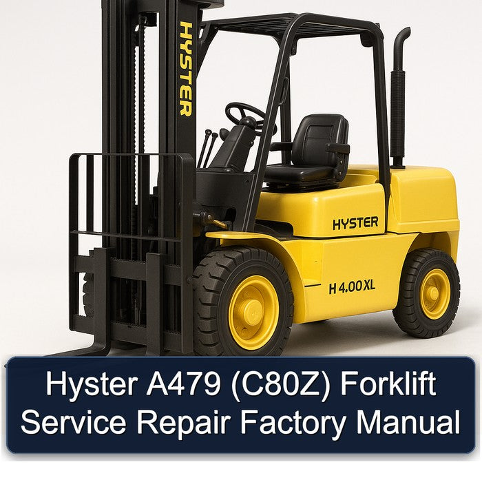 Hyster A479 (C80Z) Forklift C80Z Service Repair Workshop Manual PDF