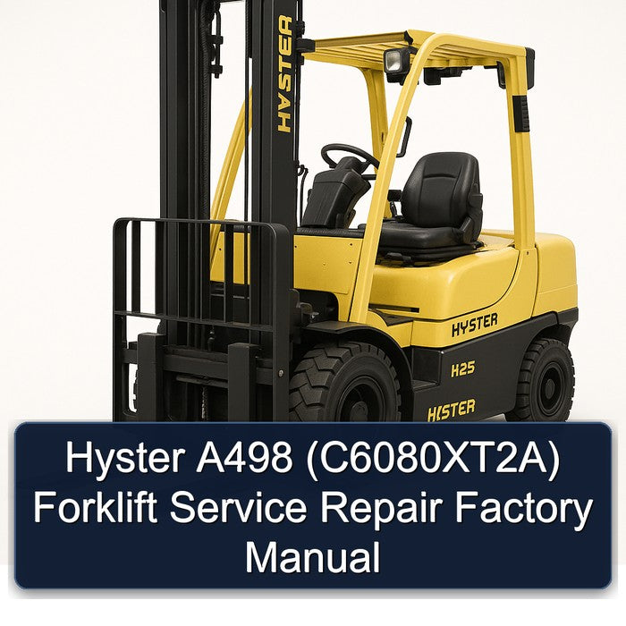 Hyster A498 (C6080XT2A) Forklift C6080XT2A Service Repair Workshop Manual PDF