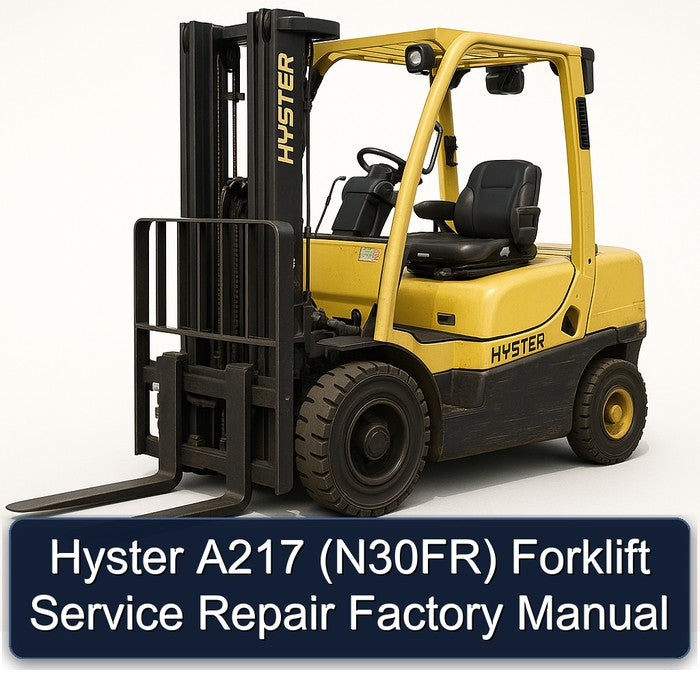 Hyster A217 (N30FR) Forklift N30FR Service Repair Workshop Manual PDF