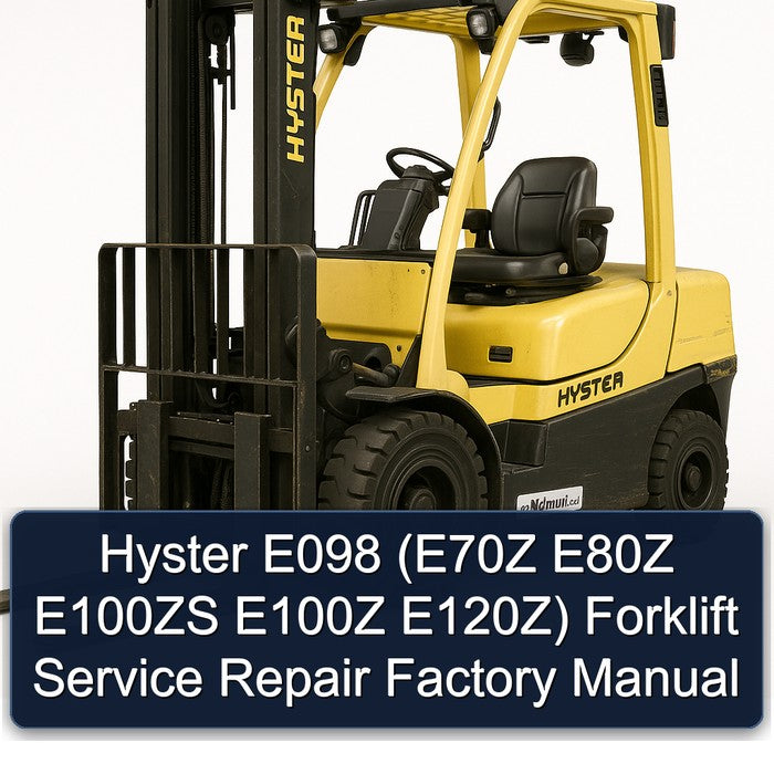 Hyster E098 (e70z E80Z E100ZS E100Z E120z) Forklift E70Z E120Z Service Repair Workshop Manual PDF