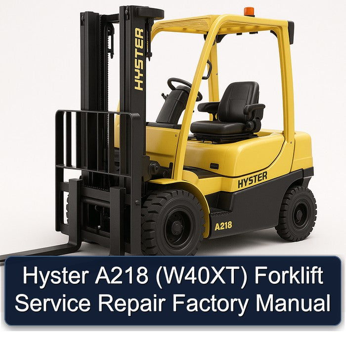 Hyster A218 (W40XT) Forklift W40XT Service Repair Workshop Manual PDF