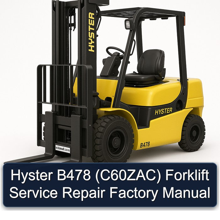 Hyster B478 (C60ZAC) Forklift C60ZAC Service Repair Workshop Manual PDF