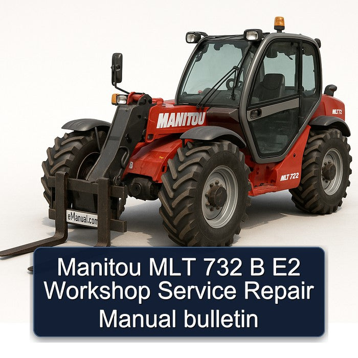 Manitou MLT 732 B E2 Service Repair Workshop Manual PDF