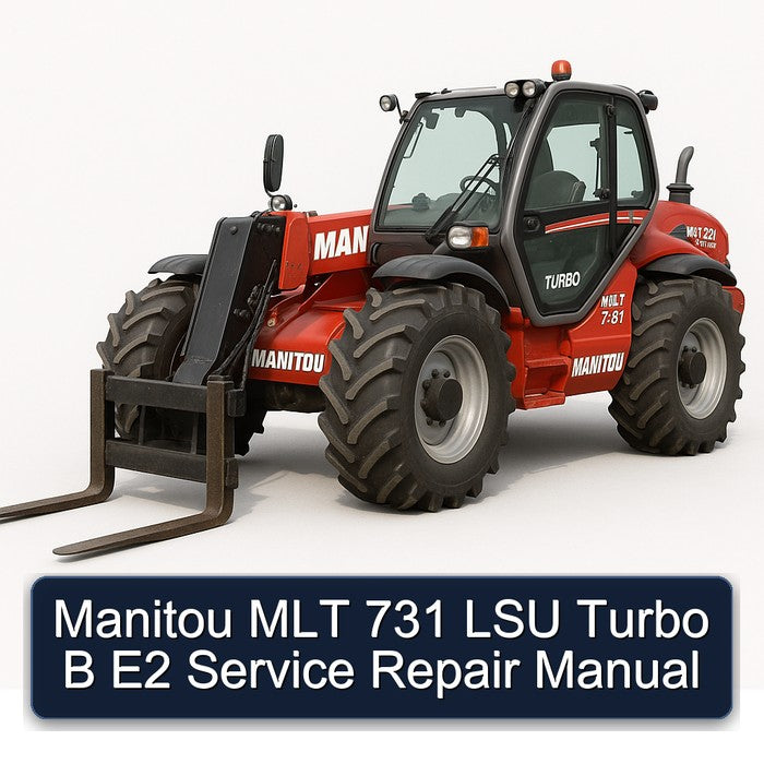 Manitou MLT 731 LSU Turbo B E2 Service Repair Workshop Manual PDF