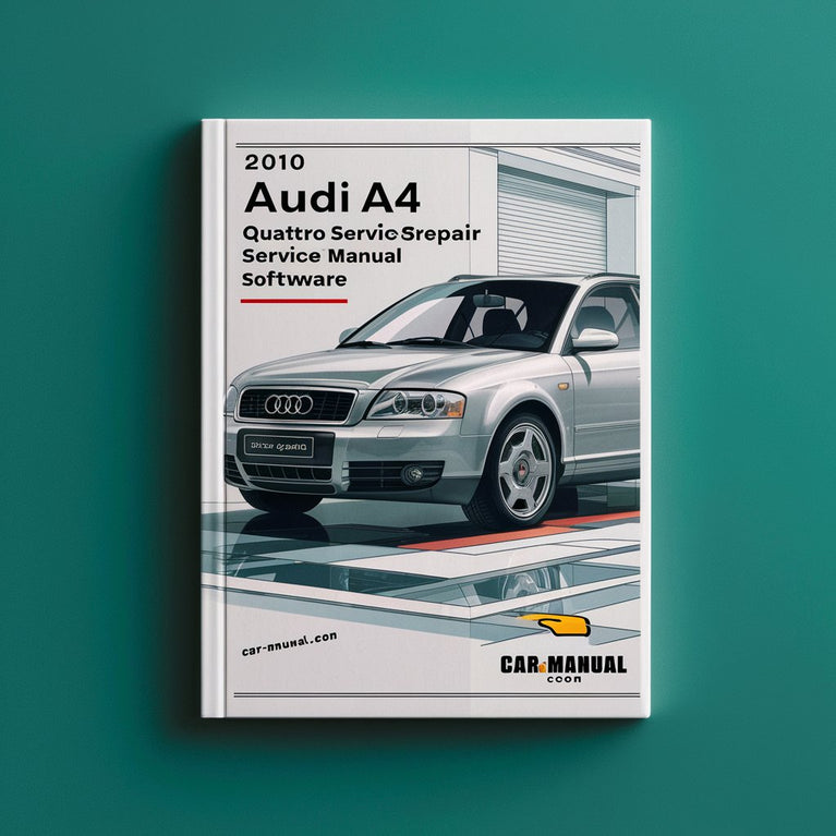 2010 Audi A4 Quattro Service & Repair Manual Software